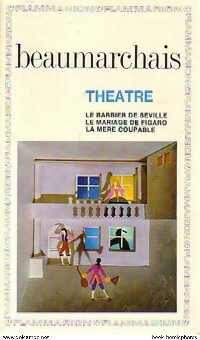 Théâtre : Le Barbier De Séville / Le Mariage De Figaro / La Mère Coupable (1965) De Beaumarchais - Autres & Non Classés