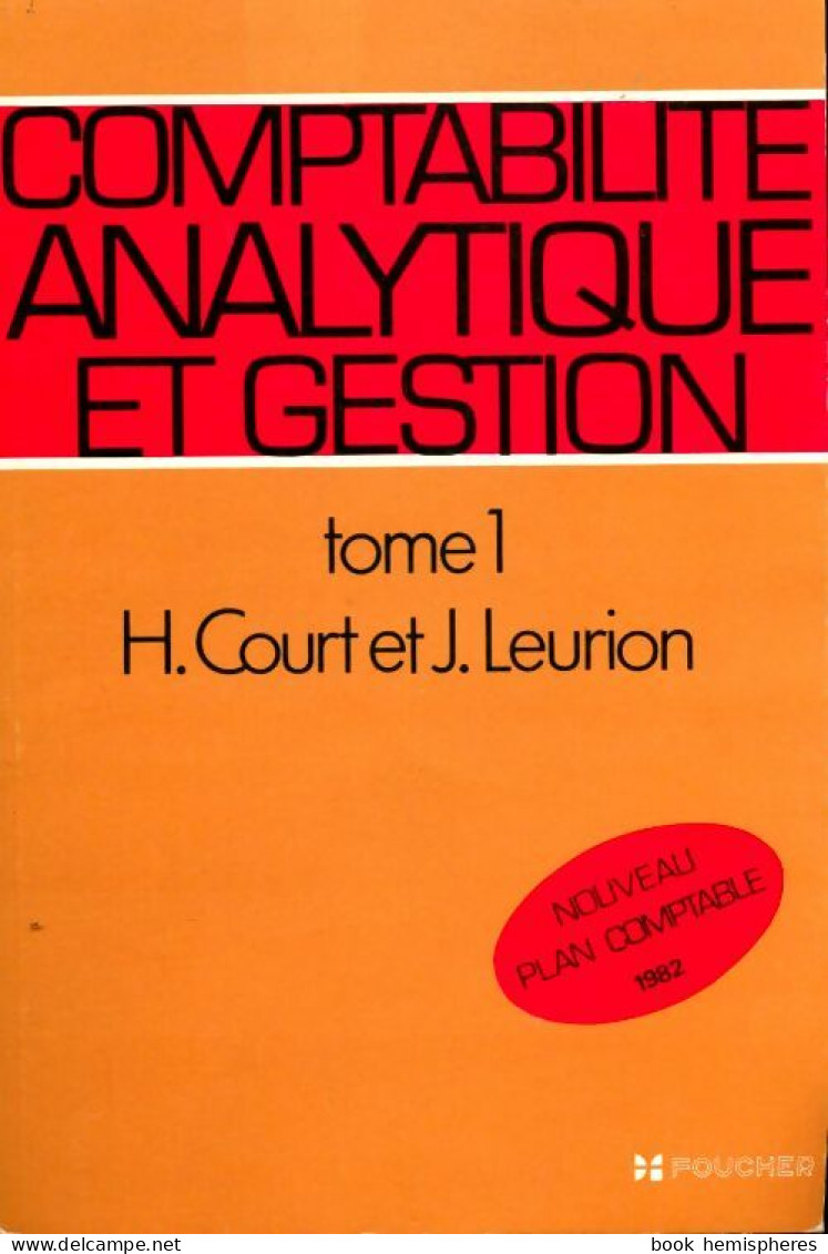 Comptabilité Analytique Et Gestion Tome I (1985) De J. Leurion - Boekhouding & Beheer