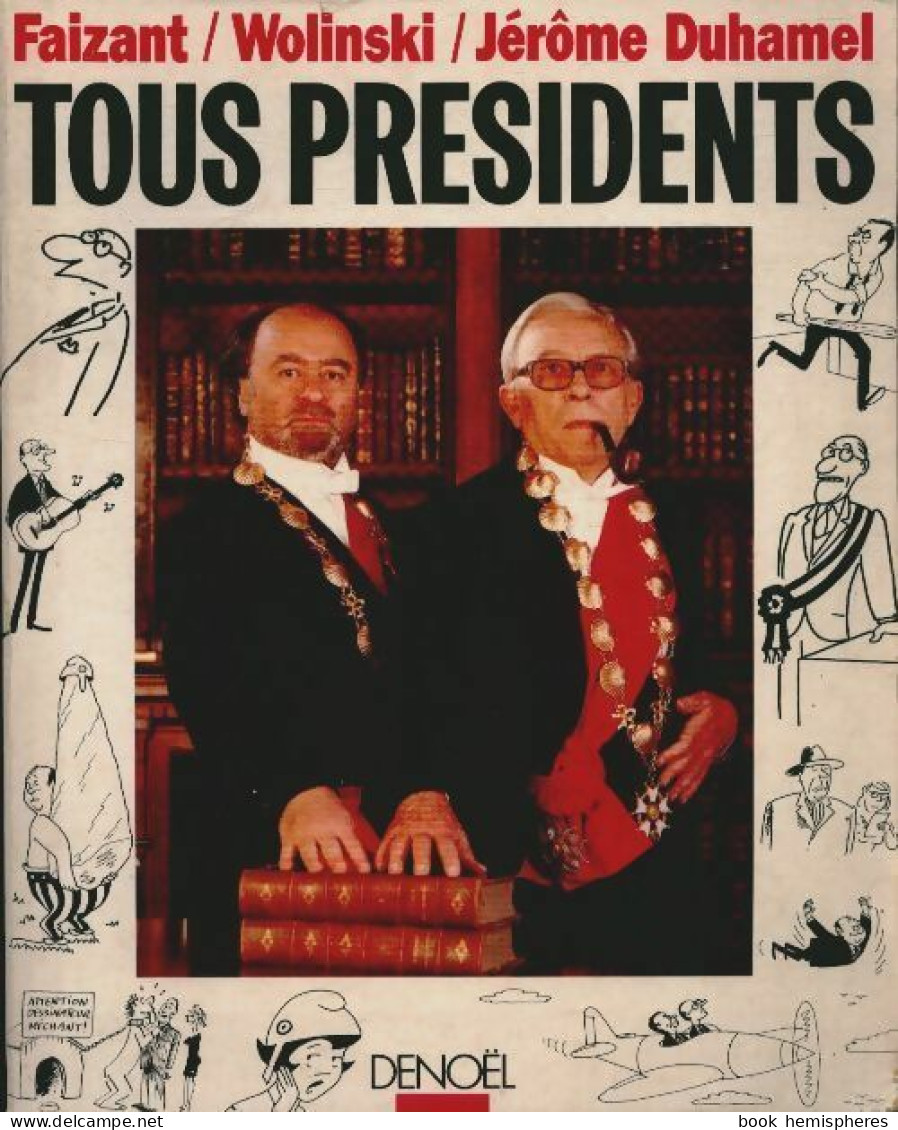 Tous Présidents (1988) De Jacques Faizant - Humor