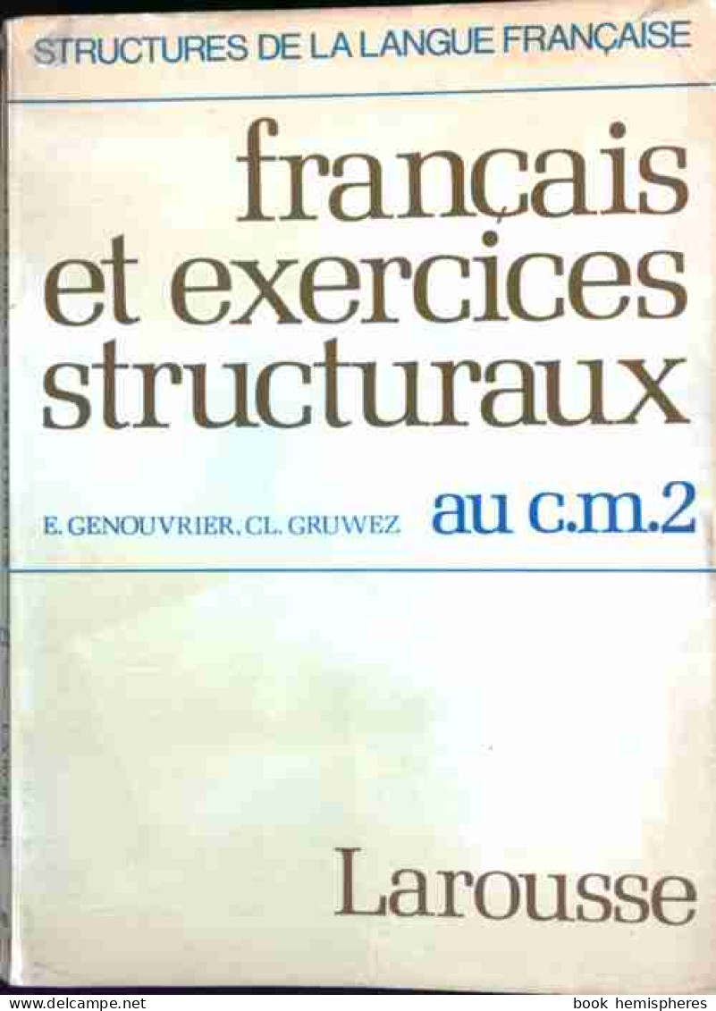 Français Et Exercices Structuraux Au CM2 (1974) De Emile Genouvrier - 6-12 Years Old