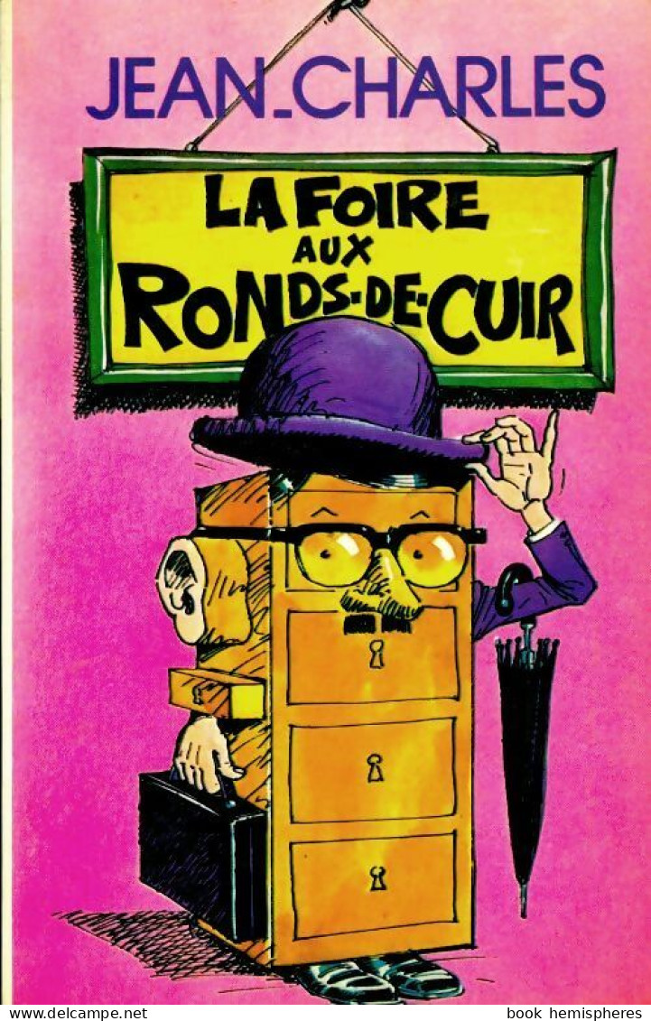 La Foire Aux Ronds-de-cuir (1975) De Jean-Charles - Humour