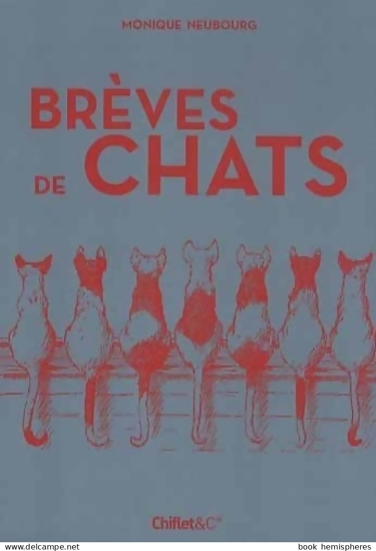 Brèves De Chats (2013) De Monique Neubourg - Humour