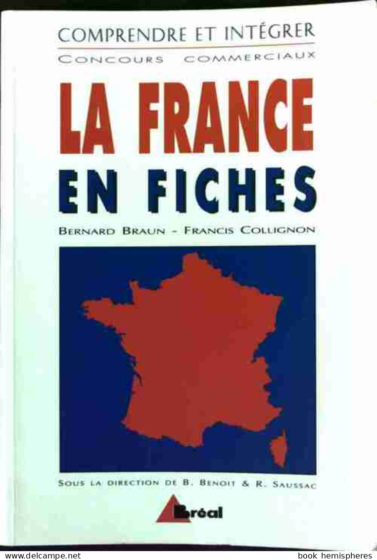 La France En Fiches (1997) De Bernard Braun - 18+ Jaar
