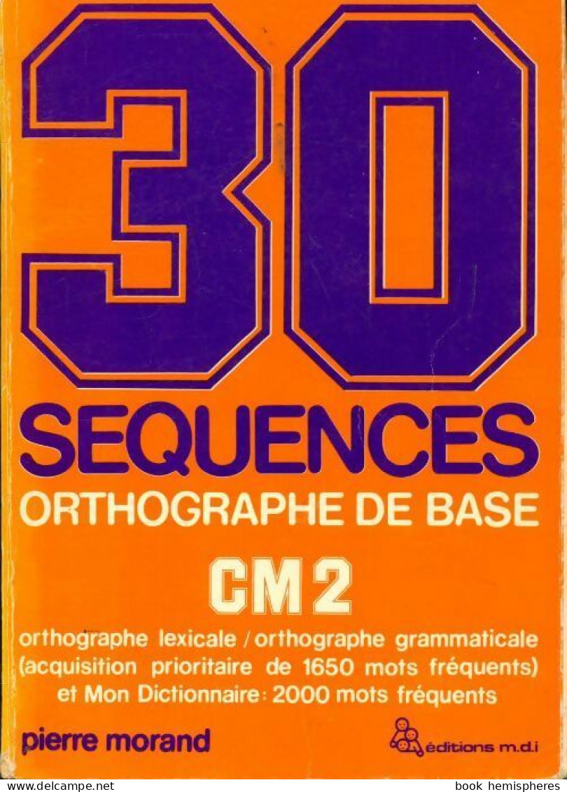 Orthographe De Base CM 2 (1986) De Pierre Morand - 6-12 Years Old