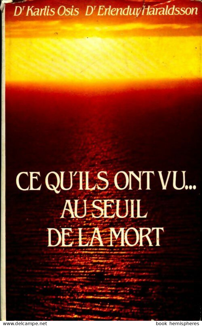 Ce Qu'ils Ont Vu Au Seuil De La Mort (1984) De Erlendur Osis - Esotérisme