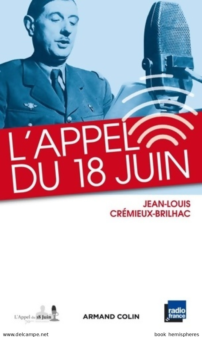 L'appel Du 18 Juin (2010) De Jean-Louis Crémieux-Brilhac - War 1939-45