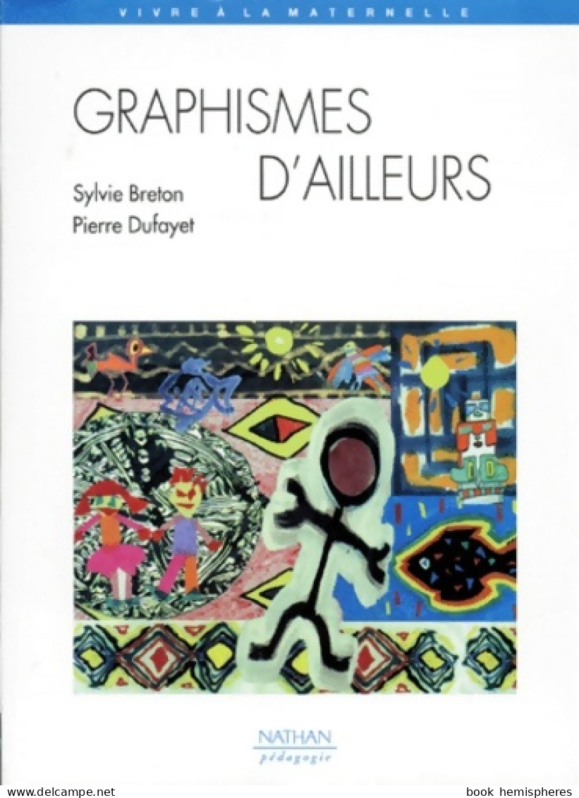 Graphismes D'ailleurs (1997) De Sylvie Breton - 0-6 Jahre