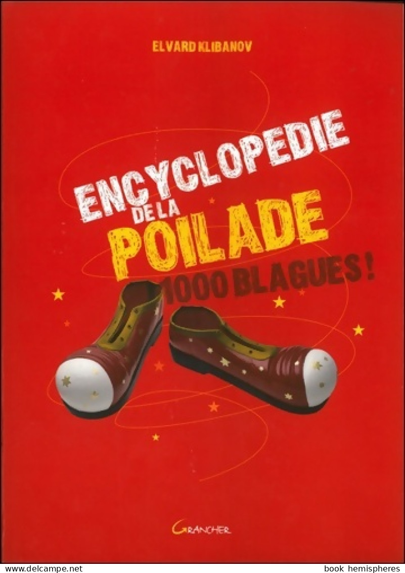 Encyclopédie De La Poilade - 1000 Blagues ! (2006) De Elvard Klibanov - Humor