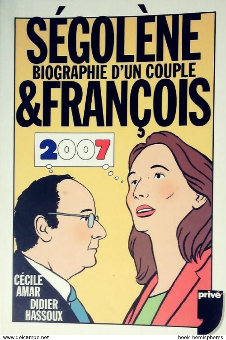 Ségolène Et François. Biographie D'un Couple (2005) De Cécile Amar - Biografia