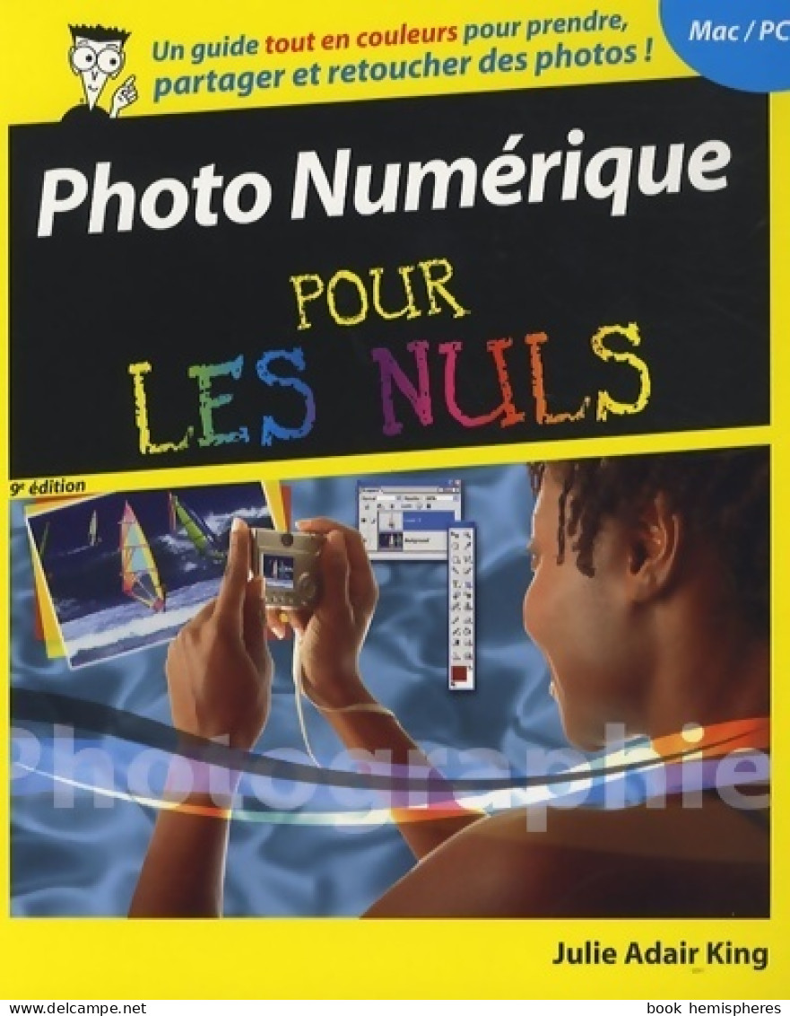 Photo Numérique Pour Les Nuls (2007) De Julie Adair King - Informatica