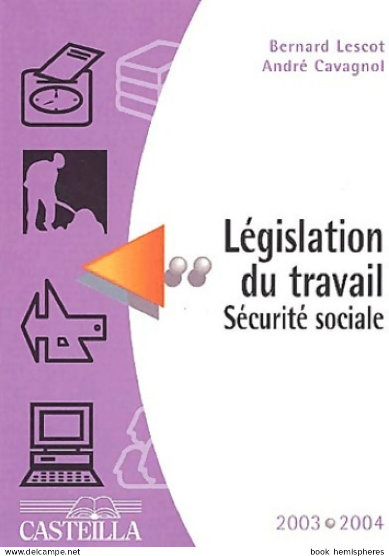 Législation Du Travail Sécurité Sociale 2003-2004 (2003) De Bernard Lescot - Droit
