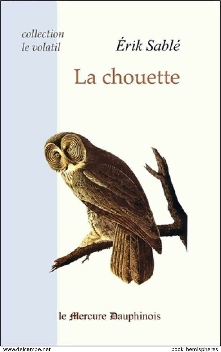 La Chouette (2010) De Erik Sablé - Dieren