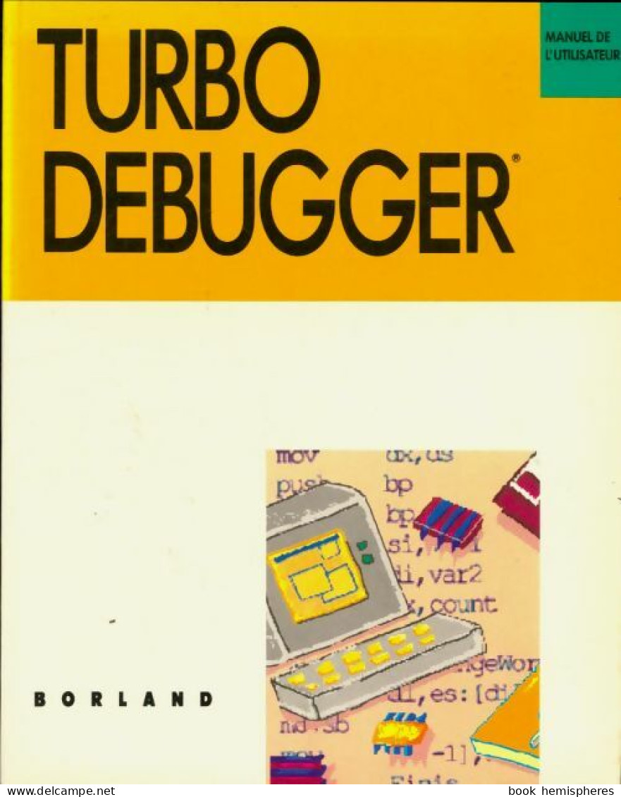 Turbo Debugger. Manuel De L'utilisateur (1988) De Collectif - Informatik