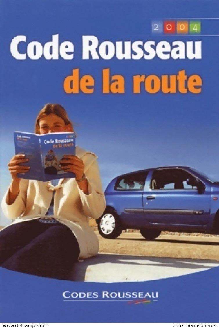 Code Rousseau De La Route 2004 (2003) De Collectif - Auto