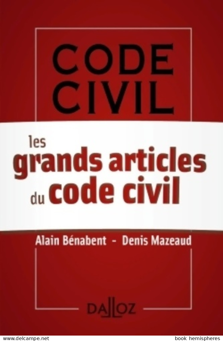 Grands Articles Du Code Civil - 1ère édition (2012) De Denis Mazeaud - Recht