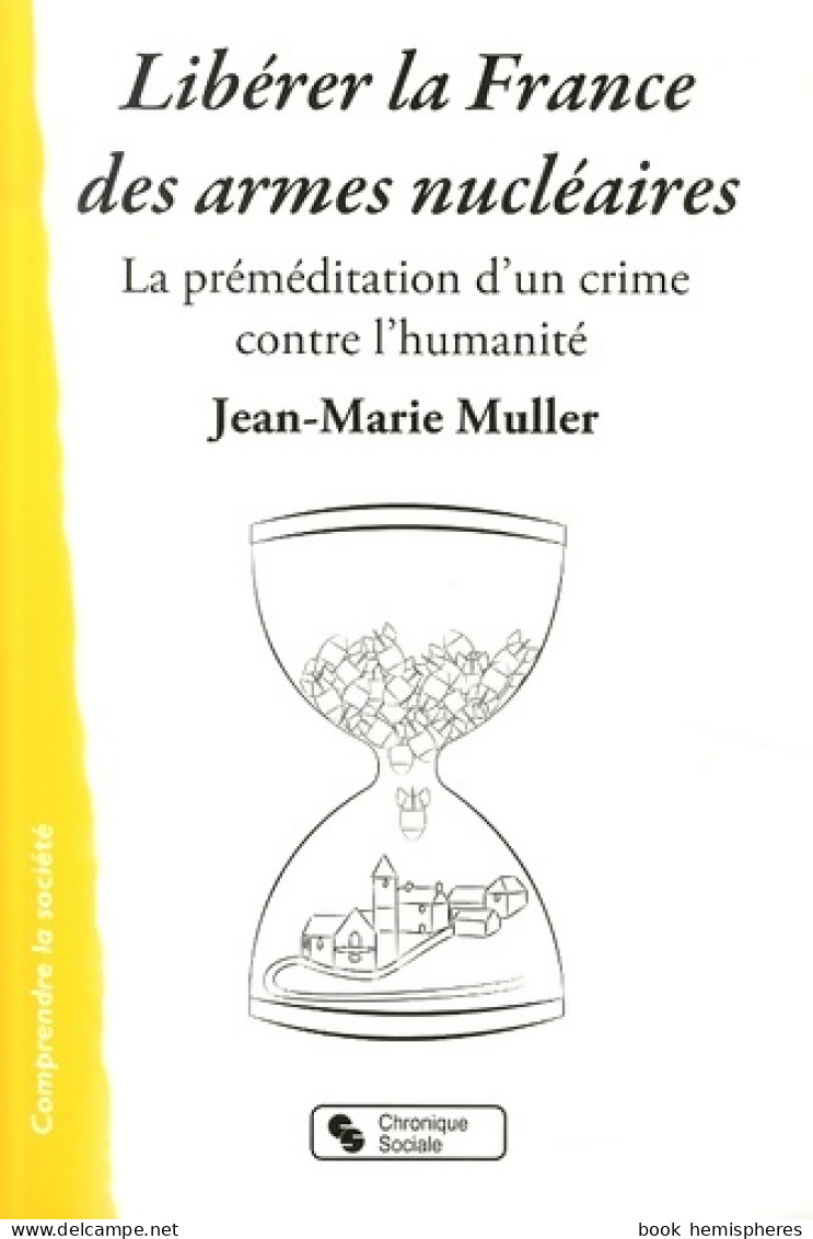 Liberer La France Des Armes Nucleaires (2014) De Jean-Mar Muller - Geografía