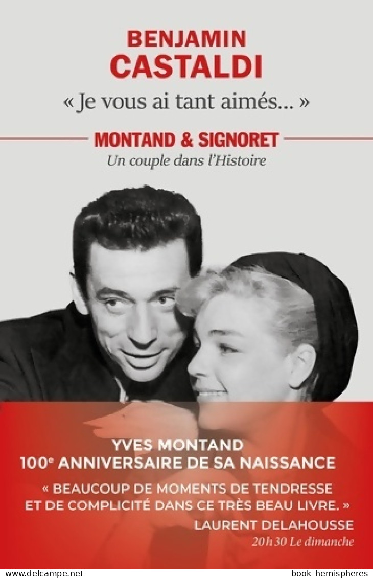 Je Vous Ai Tant Aimés... .Montand Et Signoret Un Couple Dans L'histoire (2021) De Benjamin Castaldi - Cinéma / TV