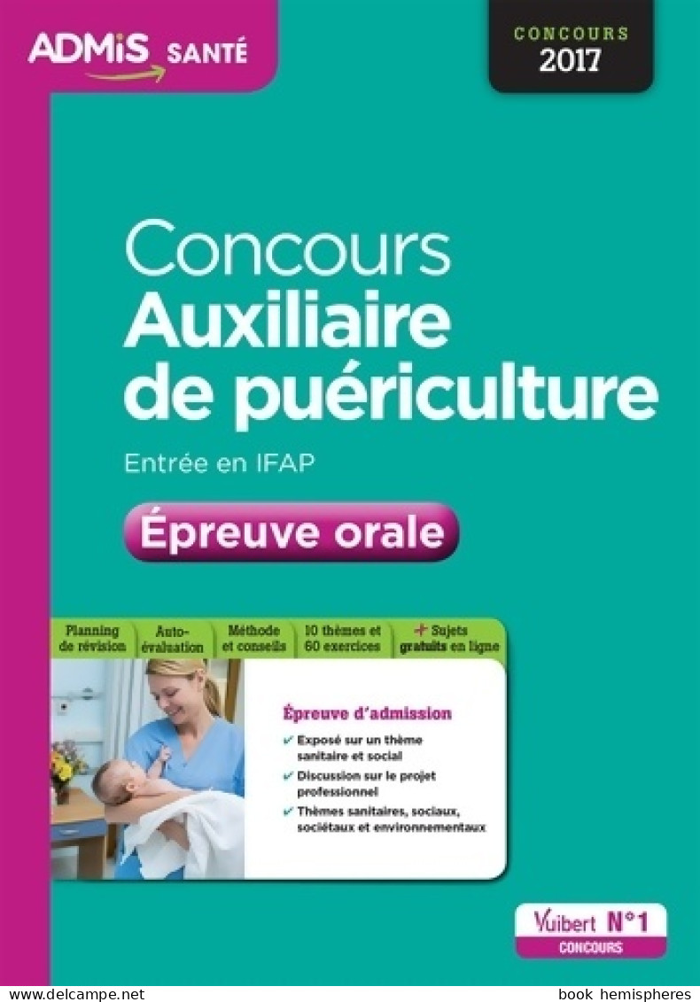 Concours Auxiliaire De Puériculture - Entrée En Ifap - Épreuve Orale : Concours 2017 (2017) De Stéphane Ra - 18 Años Y Más