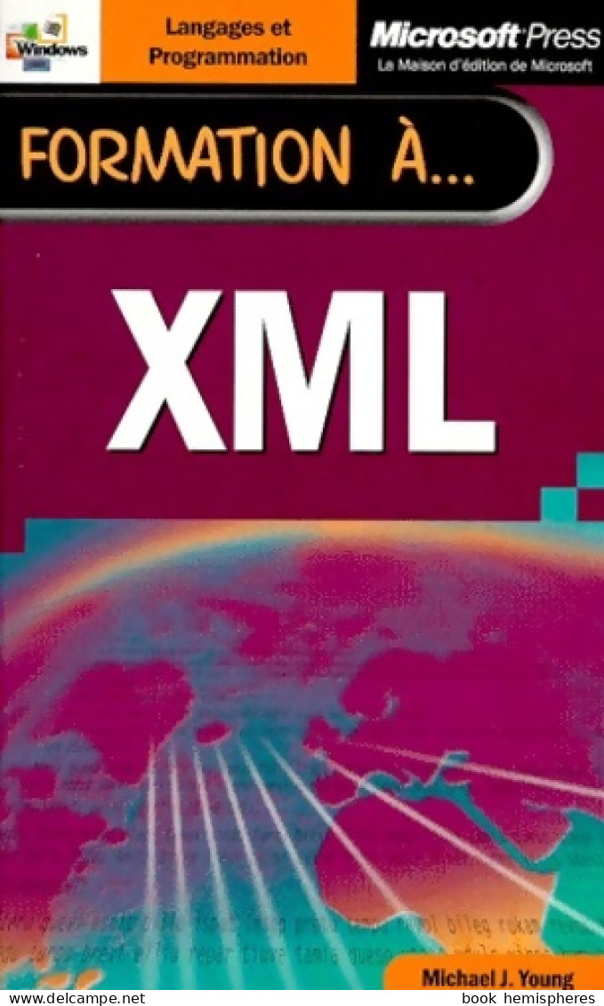 Formation à Xml (2000) De Michael J. Young - Informatique