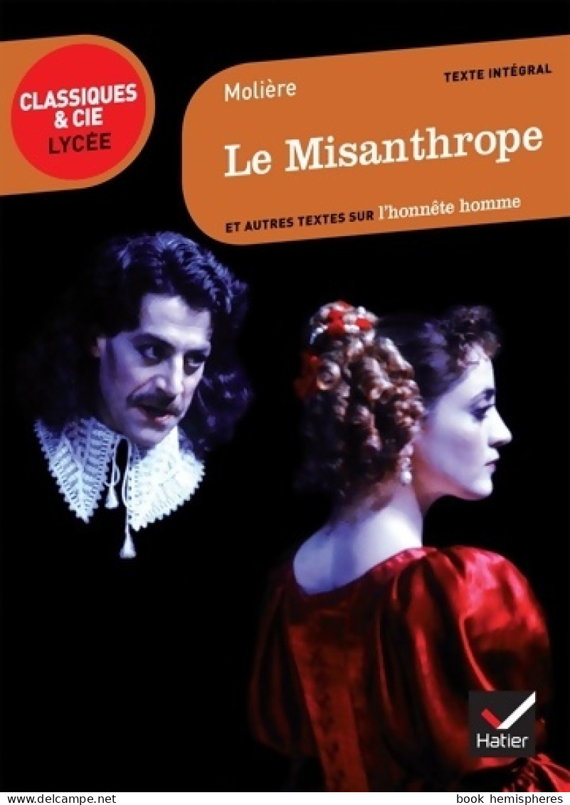 Le Misanthrope : Suivi D'un Parcours Sur L'honnête Homme (2012) De Molière - Auteurs Classiques