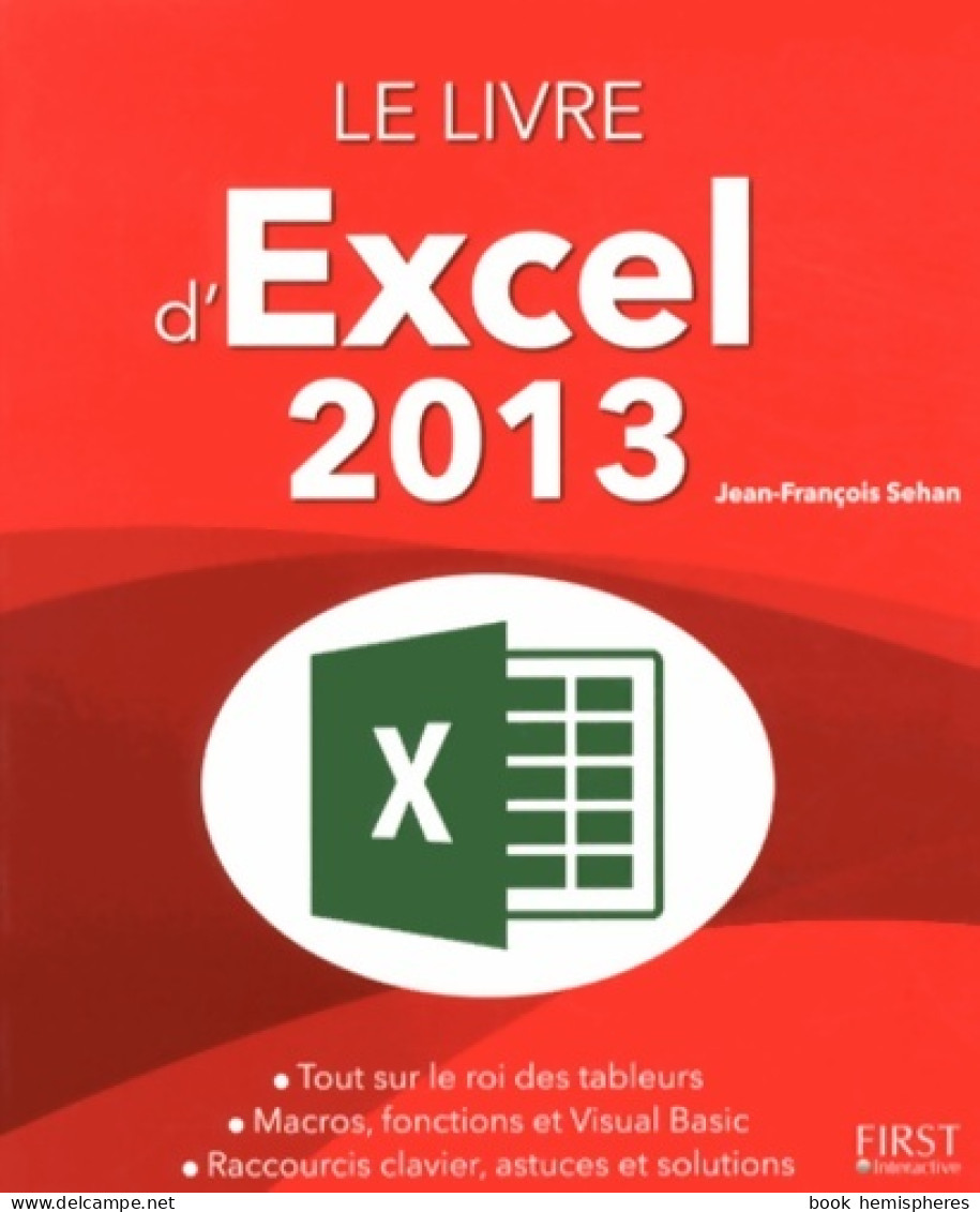 Le Livre D'excel 2013 (2013) De Jean-François Sehan - Informatique