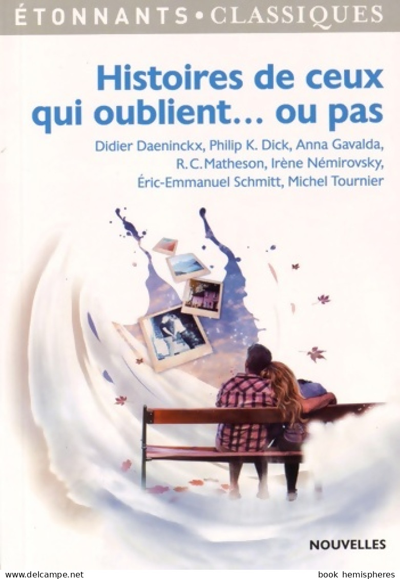 Histoires De Ceux Qui Oublient... Ou Pas. Prépas HEC (2015) De Collectif - 18+ Years Old