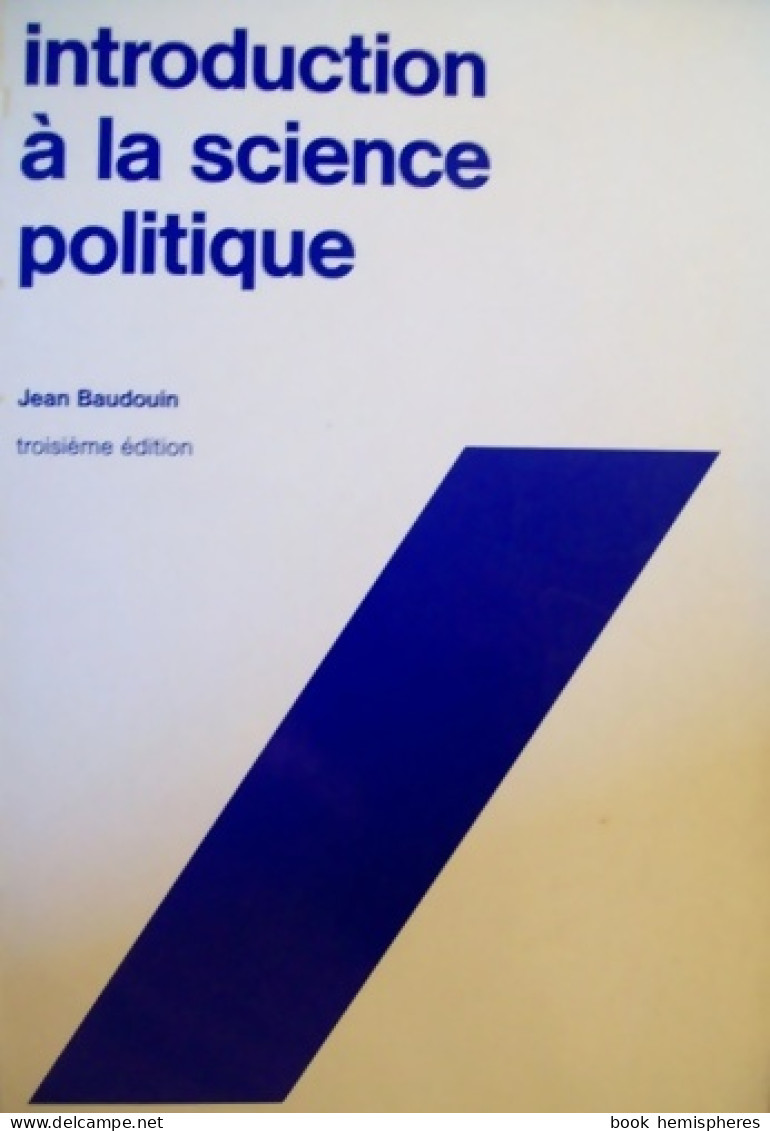 Introduction à La Science Politique (1992) De Jean Baudouin - Droit