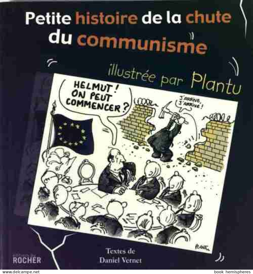 Petite Histoire De La Chute Du Communisme (2008) De Daniel Vernet - Humour