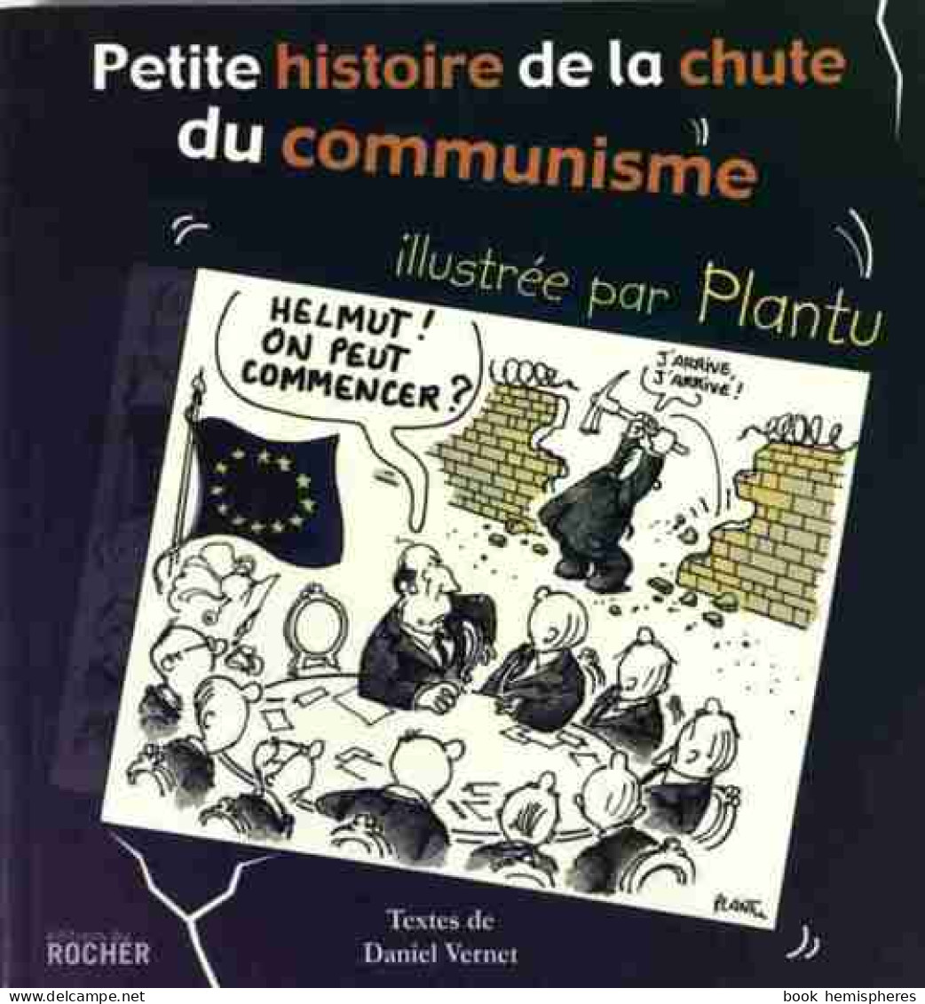 Petite Histoire De La Chute Du Communisme (2008) De Daniel Vernet - Humor