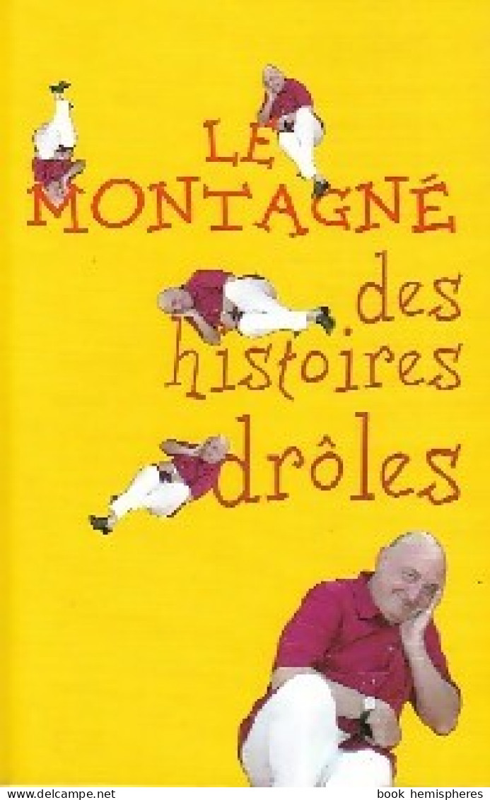 Le Montagné Des Histoires Drôles (2008) De Guy Montagné - Humor