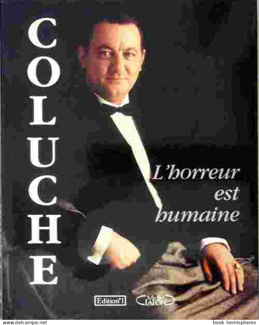 L'horreur Est Humaine (1992) De Coluche - Humour