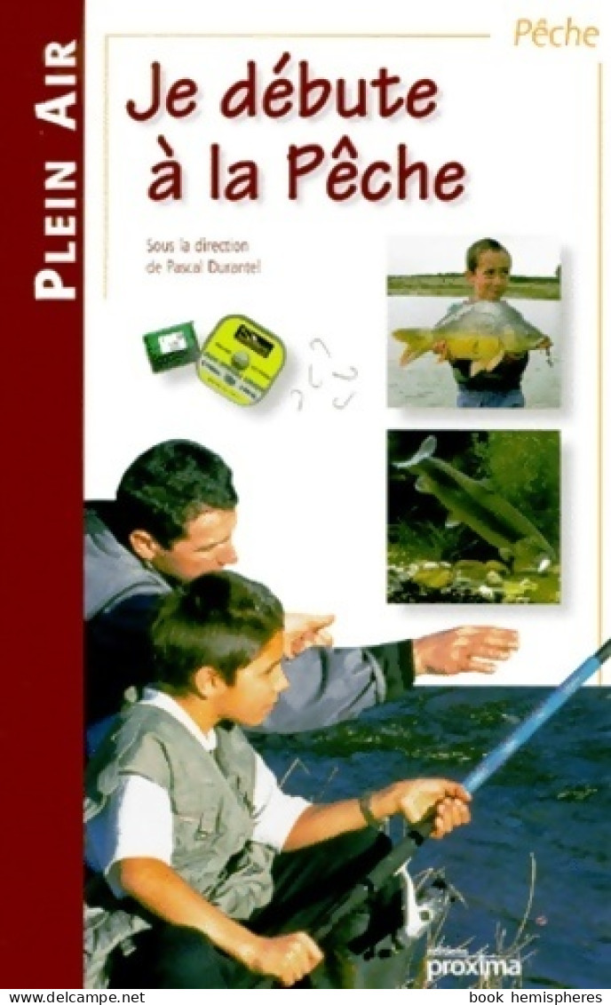 Je Débute à La Pêche (2000) De Collectif - Caza/Pezca