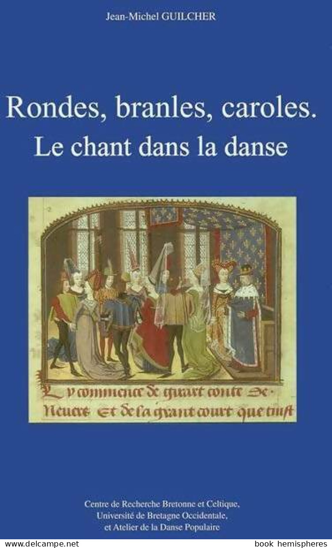 Rondes, Branles, Caroles : Le Chant Dans La Danse (1600) De Jean-Michel Guilcher - Musica