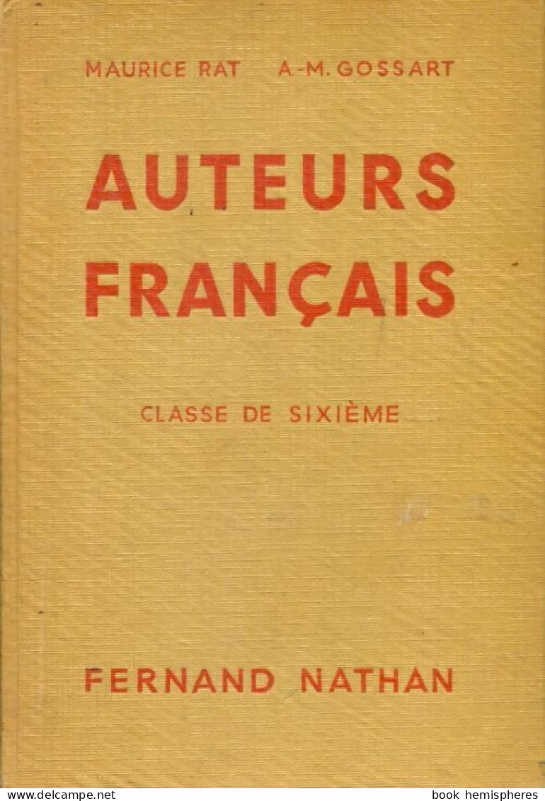 Auteurs Français Classe De Sixième (1951) De A. -M. Rat - 6-12 Ans