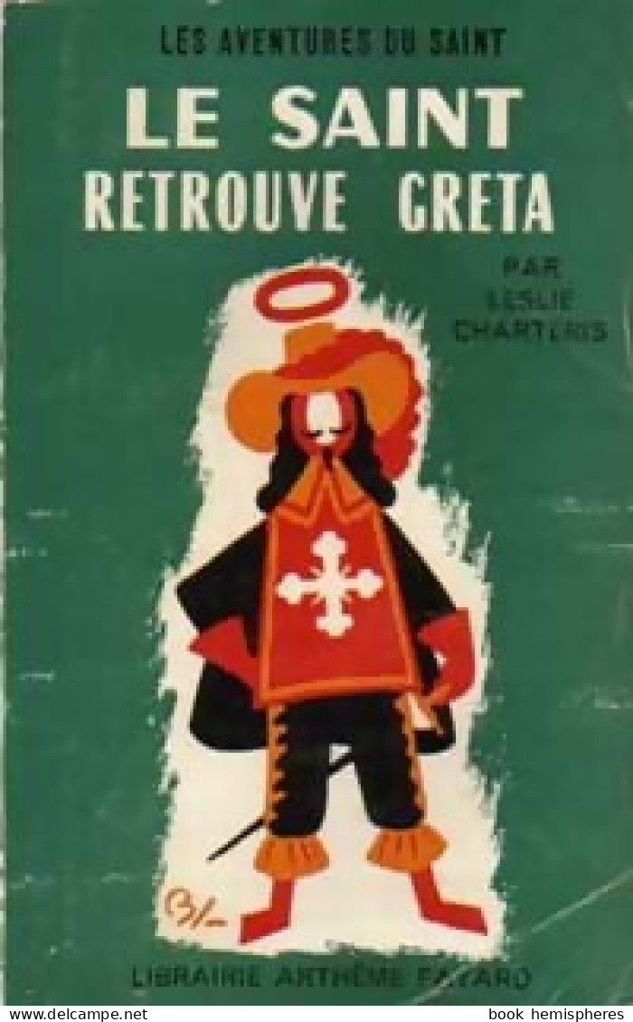 Le Saint Retrouve Greta (1963) De Leslie Charteris - Antichi (ante 1960)