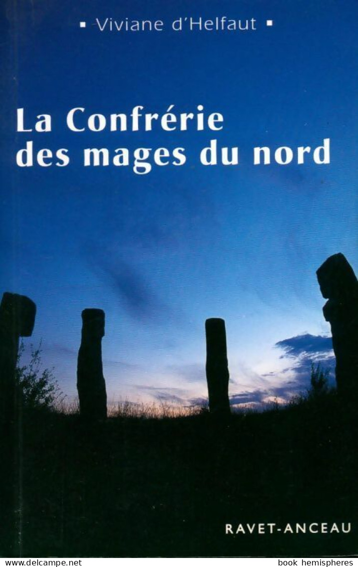 La Confrerie Des Mages Du Nord (2007) De Viviane D'Helfaut - Esotérisme