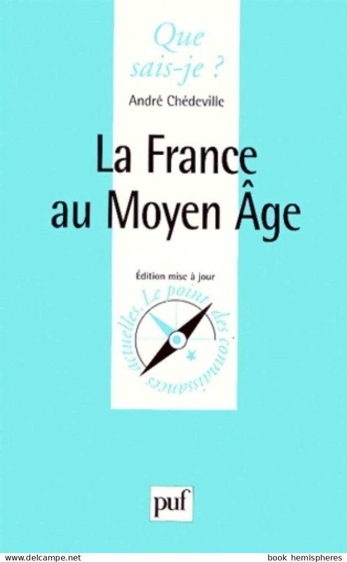 La France Au Moyen Âge (2000) De Que Sais-Je? - Diccionarios