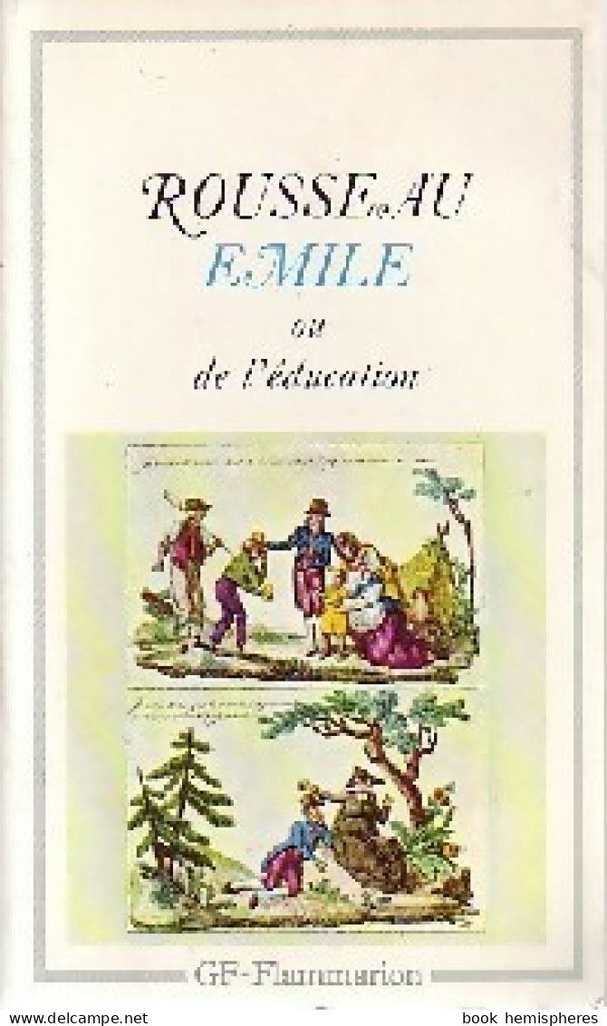 Emile Ou De L'éducation (1984) De Jean-Jacques Rousseau - Auteurs Classiques