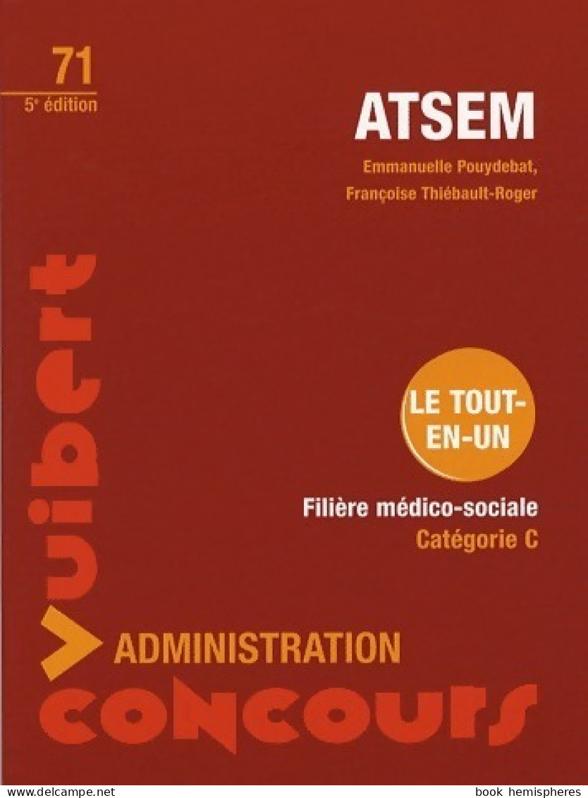 ATSEM. Filière Médico-sociale Catégorie C. Le Tout-en-un (2008) De Emmanuelle Pouydebat - 18 Ans Et Plus
