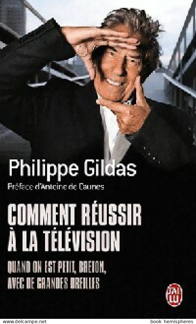 Comment Résussir à La Télévision Quand On Est Petit, Breton, Avec De Grandes Oreilles ? (2012) De Phili - Biographie