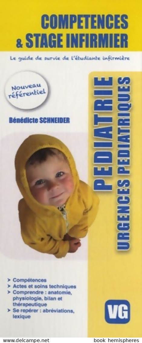 Pédiatrie Urgences Pédiatriques (2011) De Bénédicte Schneider - Über 18