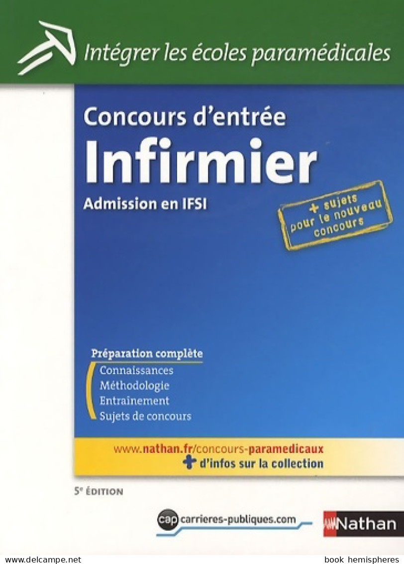 Concours D'entree Infirmier -admission En Ifsi- Integrer Les écoles Paramédicales N12 2009 (2010) De Co - 18+ Jaar