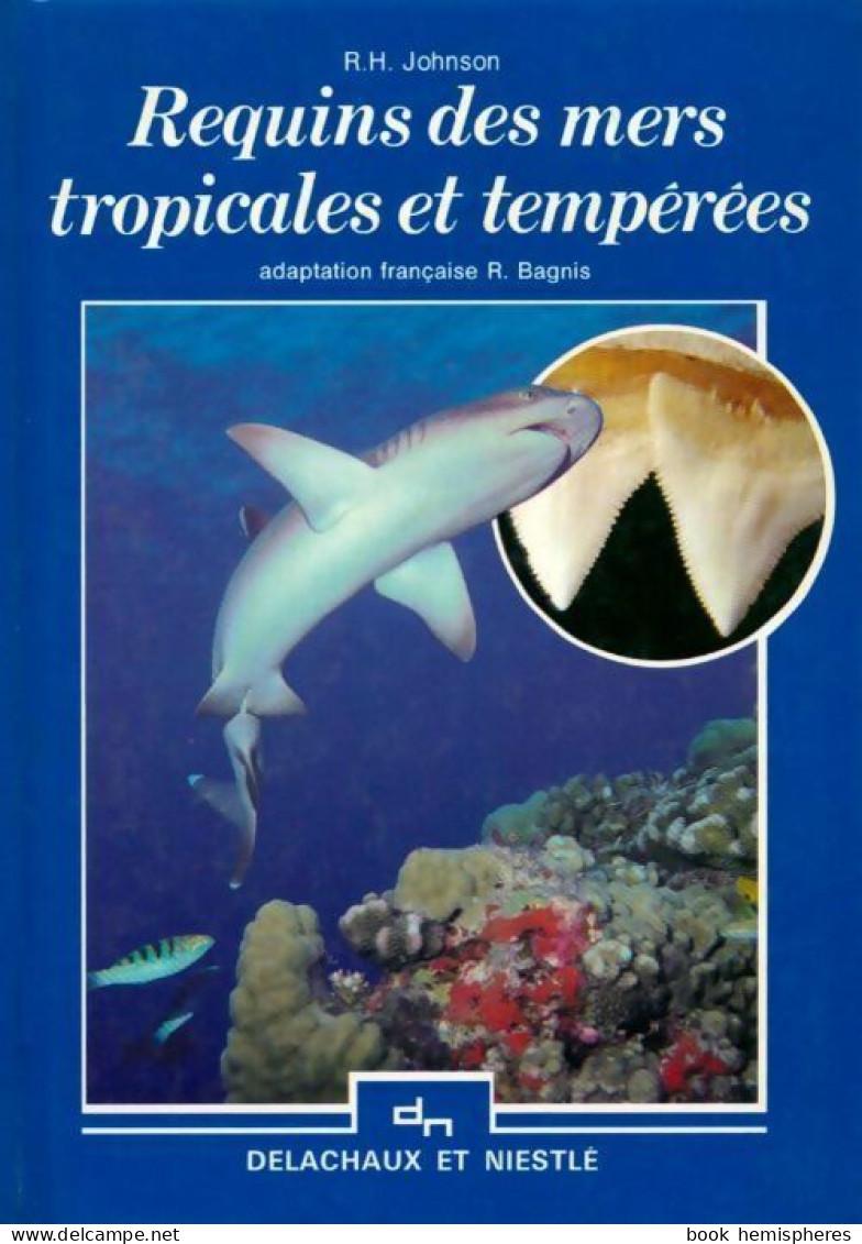 Requins Des Mers Tropicales Et Tempérées (1987) De R. H. Johnson - Dieren