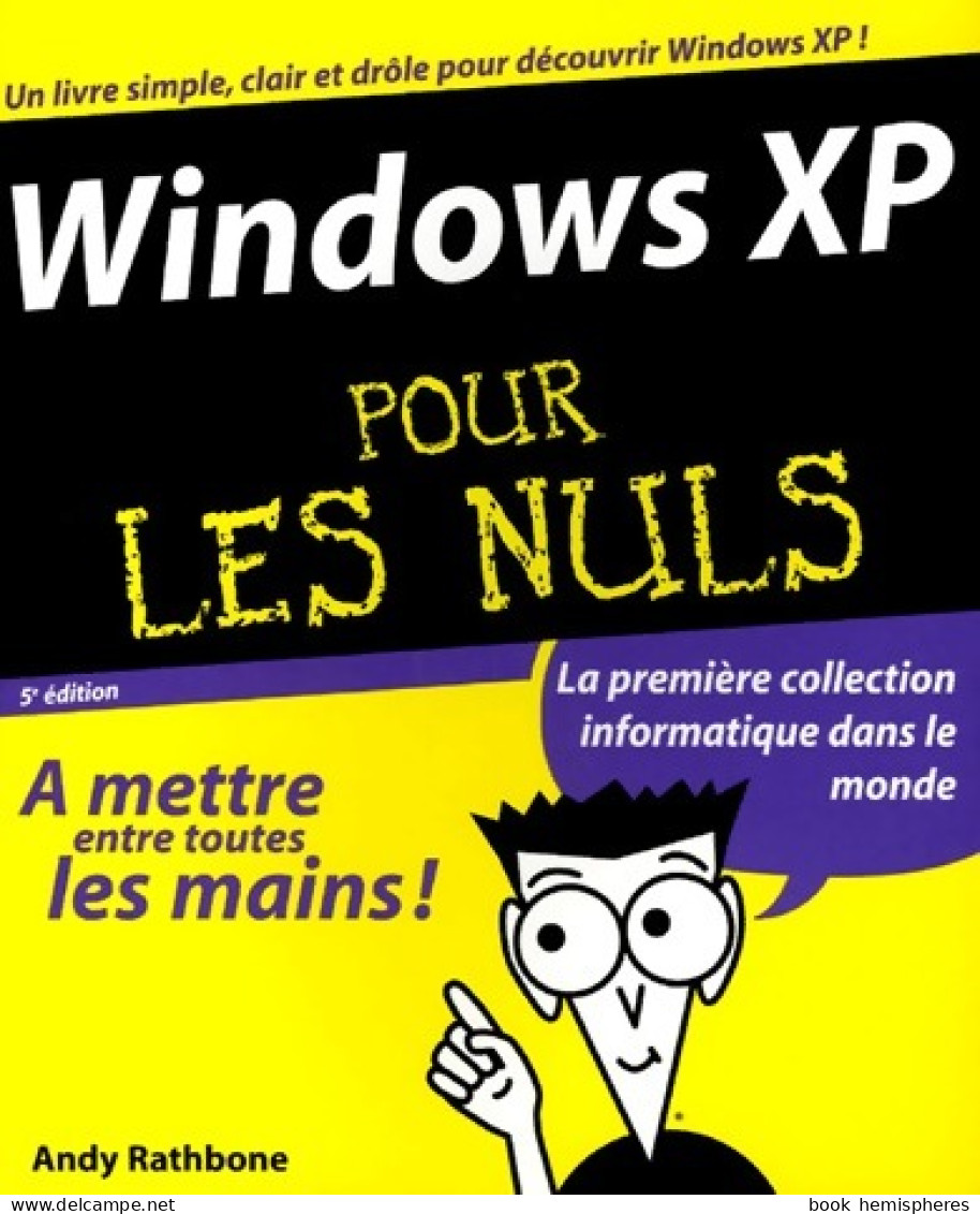 Windows XP Pour Les Nuls (2007) De Andy Rathbone - Informatica