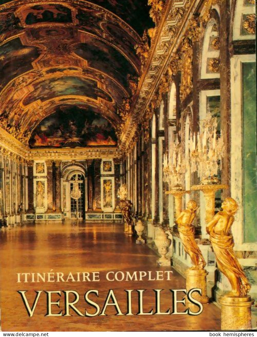 Itinéraire Complet : Versailles (1977) De Gerald Van Der Kemp - Toerisme