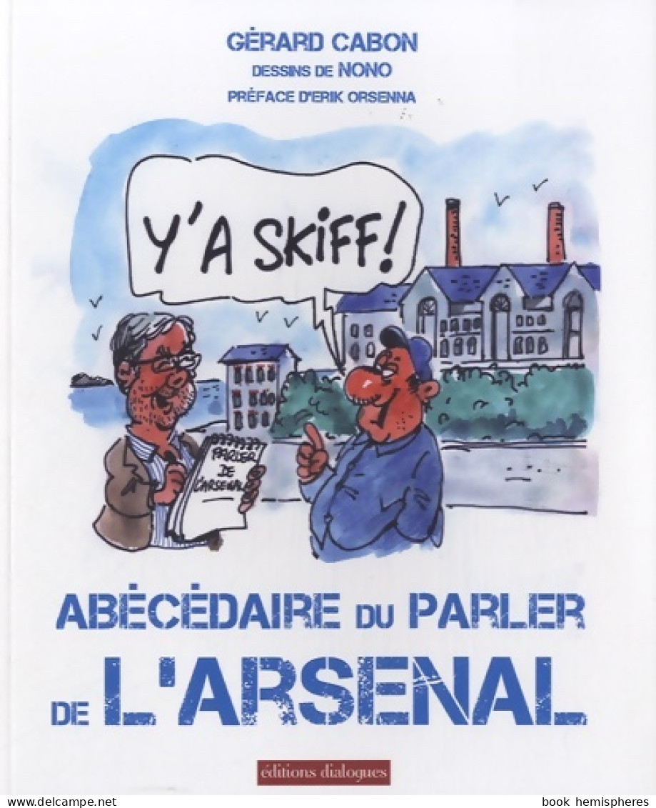 Y'a Skiff ! - Abécédaire Du Parler De L'arsenal (01) (2012) De Gérard Cabon - Diccionarios