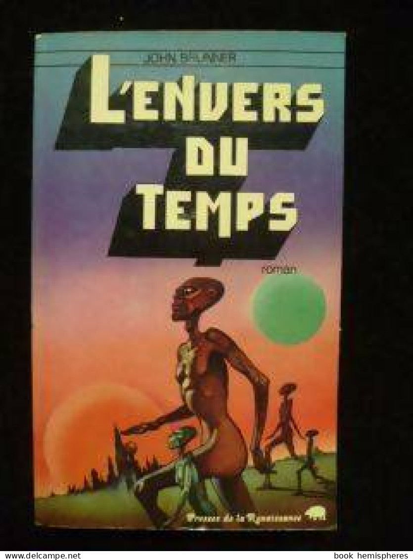 L'envers Du Temps (1977) De John Brunner - Andere & Zonder Classificatie