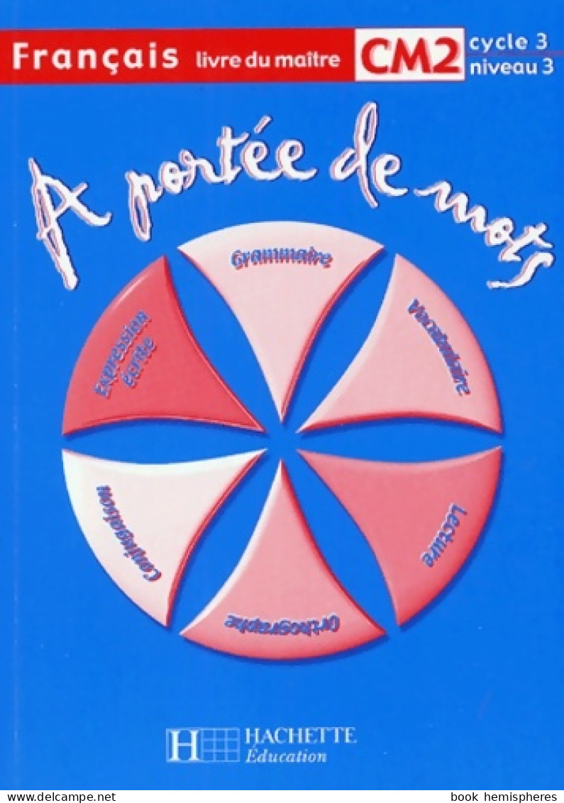 A Portée De Mots Français CM2 - Livre Du Maître (2002) De Jean-Claude Lucas - 6-12 Jaar