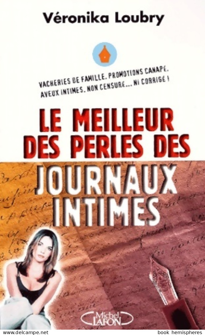 Le Meilleur Des Perles Des Journaux Intimes (2001) De Véronika Loubry - Humour
