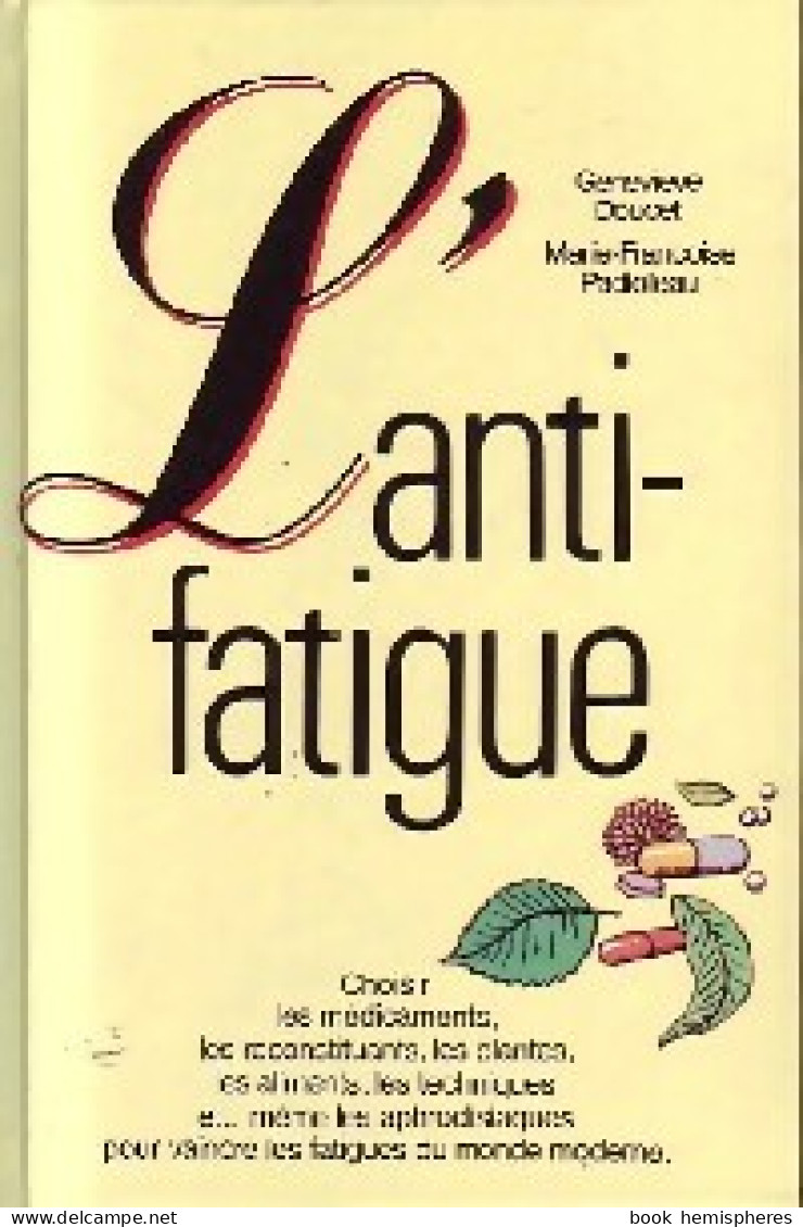 L'anti-fatigue (1986) De Geneviève Doucet - Gesundheit